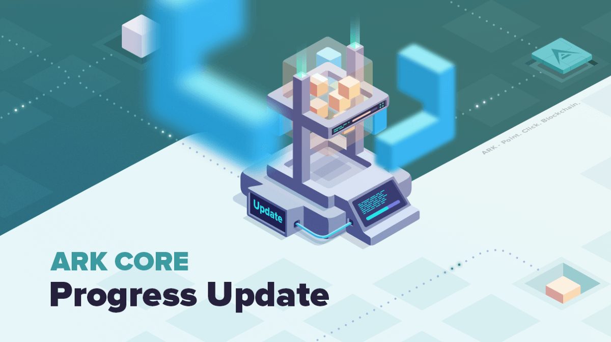 ARK Core v2: Progress Update | ARK Ecosystem Blog