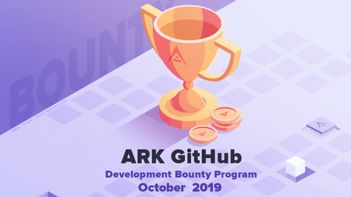 ARK GitHub Development Bounty Program — October 2019 | ARK Ecosystem Blog